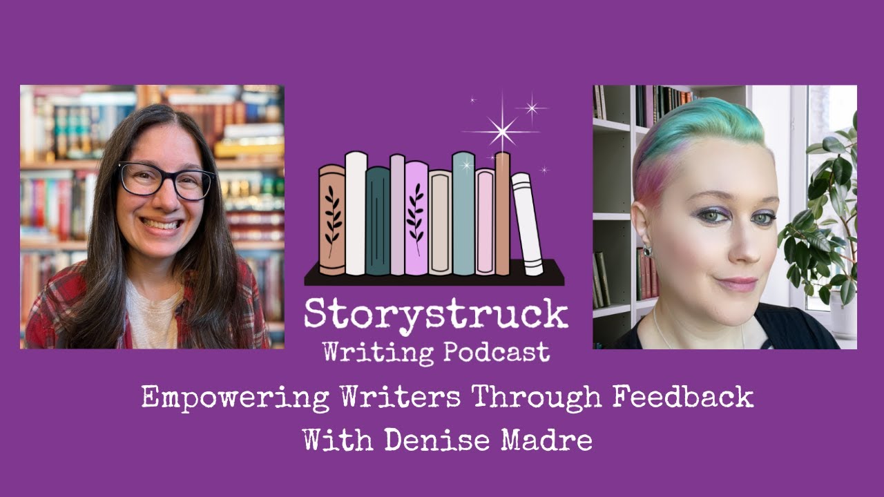 Ep. 4 - Empowering Writers Through Feedback With Denise Madre