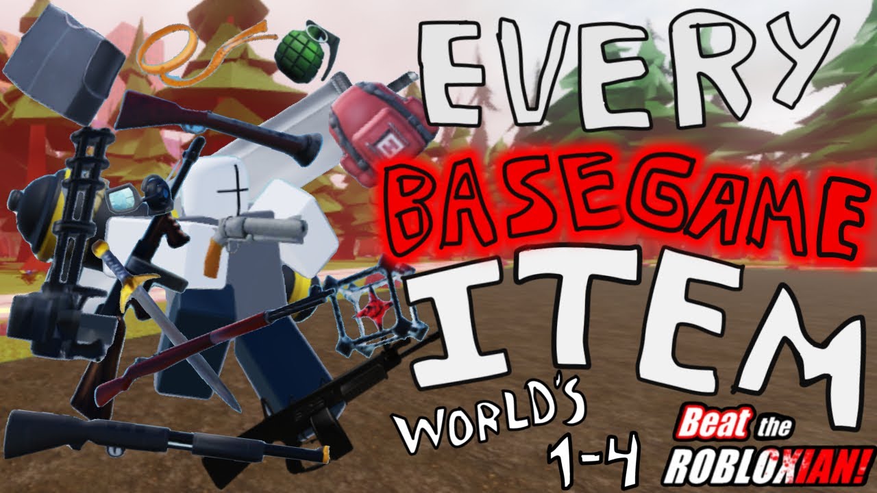 All base game items in beat the robloxian (Worlds 1-4)