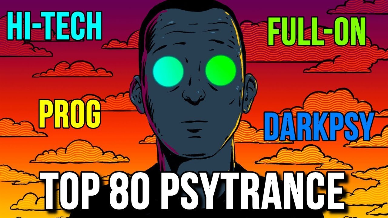 Top 80 psytrance tracks ( full-on / prog / hi-tech)