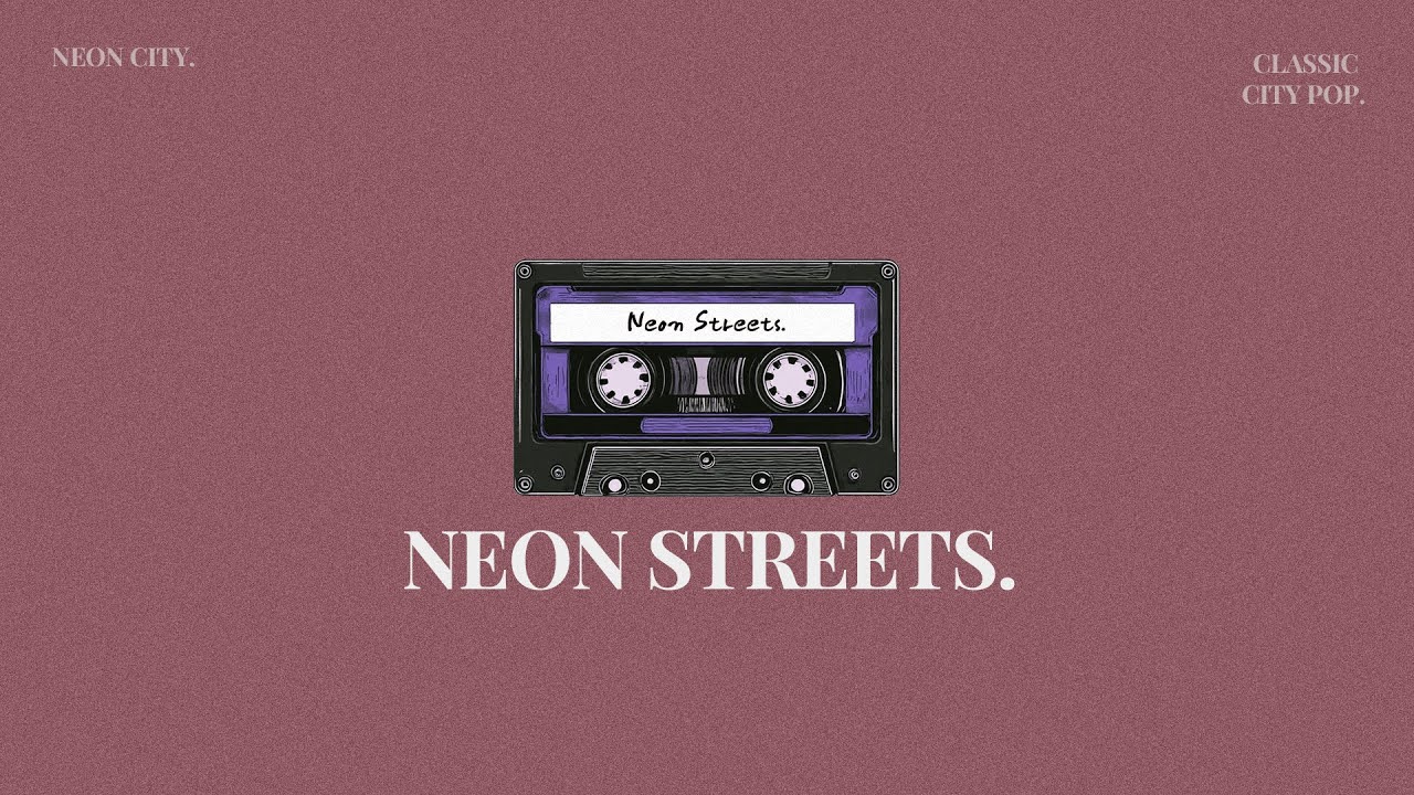 Neon Streets 🌃 Japanese City Pop Playlist