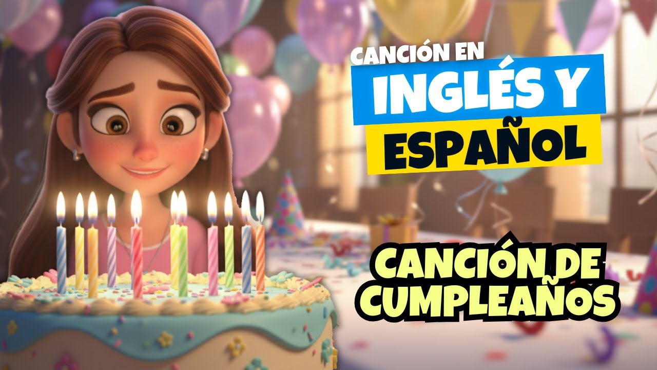 Aprende INGLÉS con CANCIONES | Canción en INGLÉS y ESPAÑOL para cumpleaños
