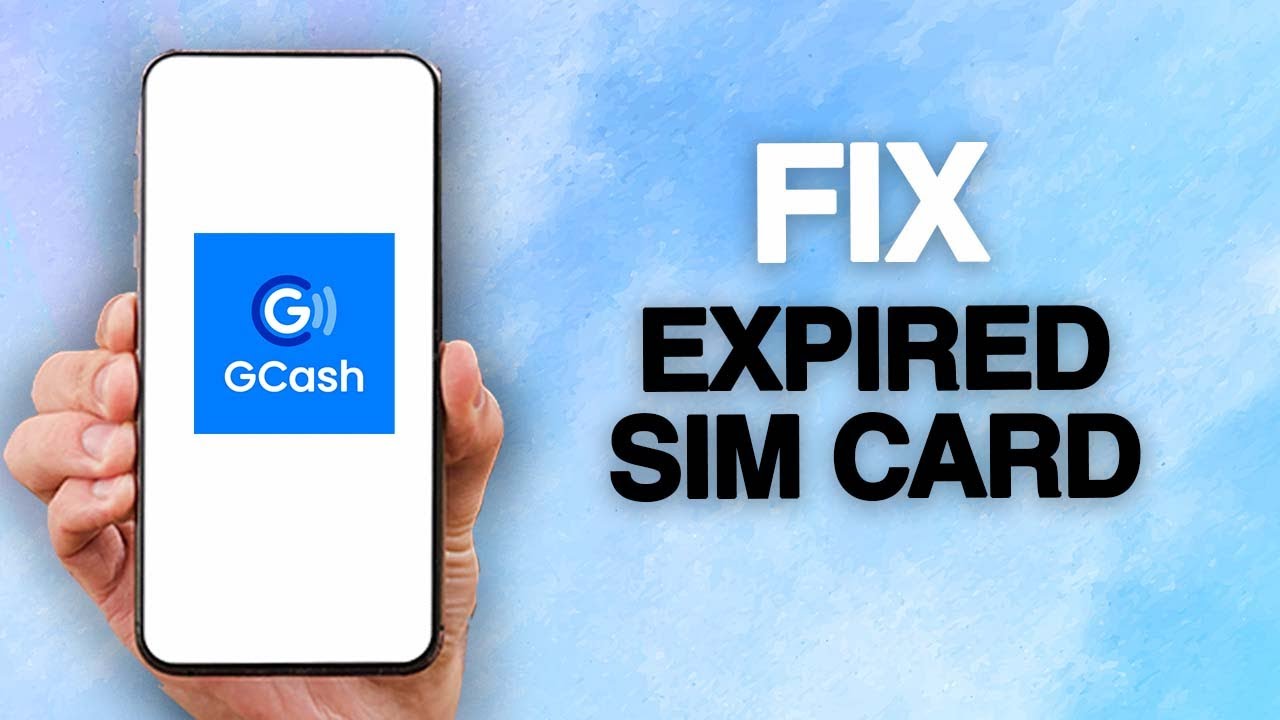 How To Fix And Solve GCash App Expired Sim Card
