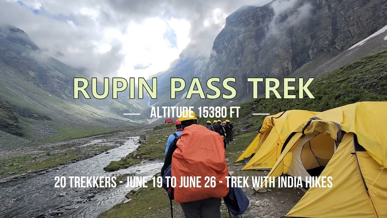 Rupin Pass Trek Unforgettable Experience with @Indiahikes  A Journey Through the Himalayas - Part 1