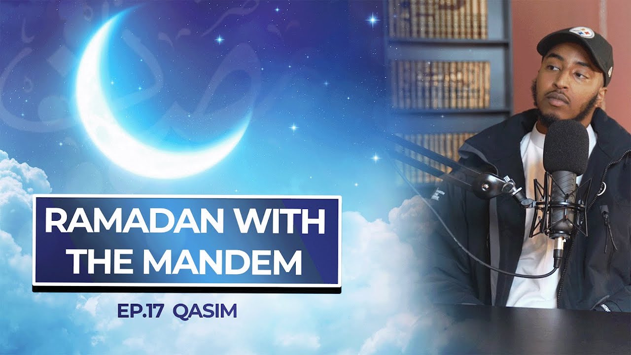Ep.17 Qasa Qasa | Ramadan With The Mandem