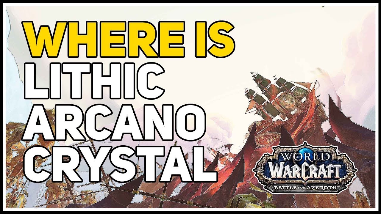 Where is Lithic Arcanocrystal WoW