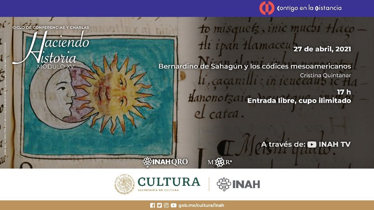 Bernardino de Sahagún. Escribir-pintando: una forma de hacer historia en los códices mesoamericanos