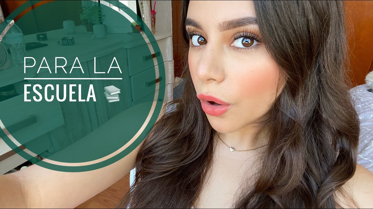 Maquillaje para la Universidad DISCRETO y bonito 📒 // Anel Flynn