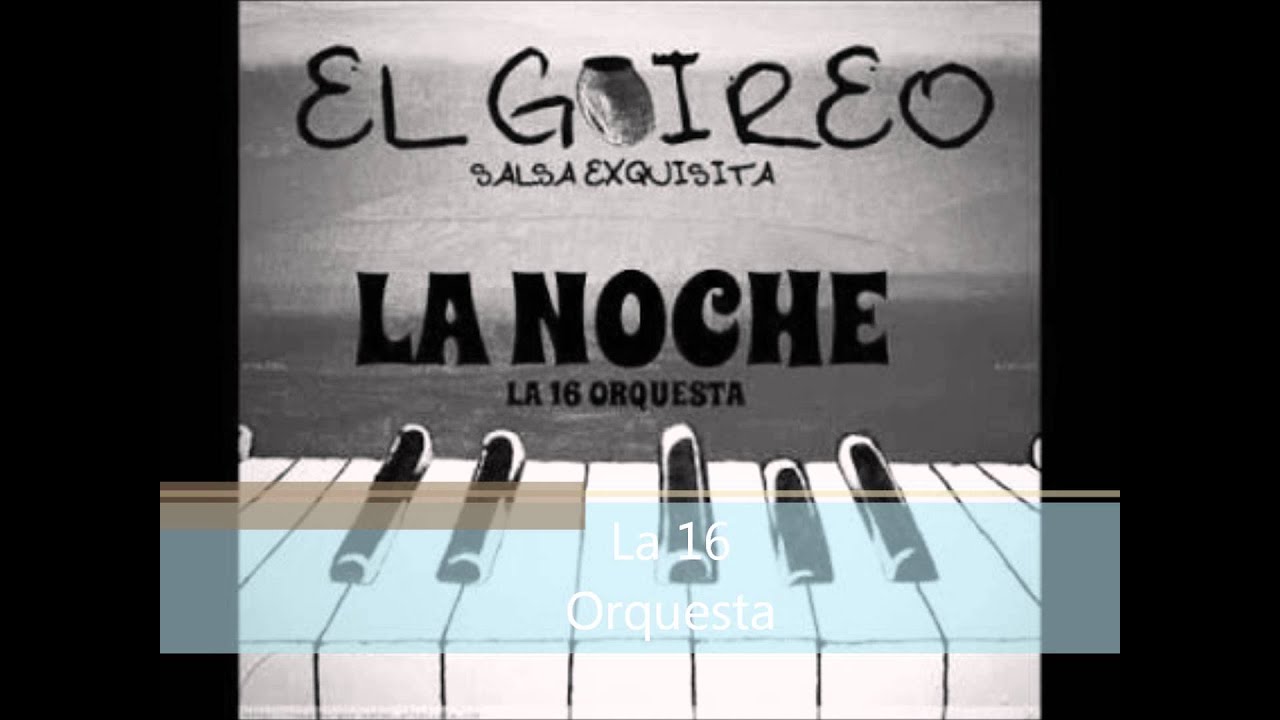 LA 16 ORQUESTA   LA NOCHE