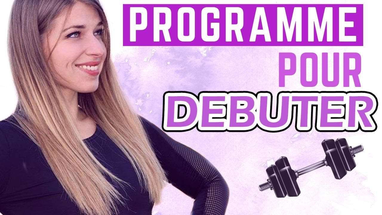 💪 Le MEILLEUR PROGRAMME pour DÉBUTER (Full body pour Femme)