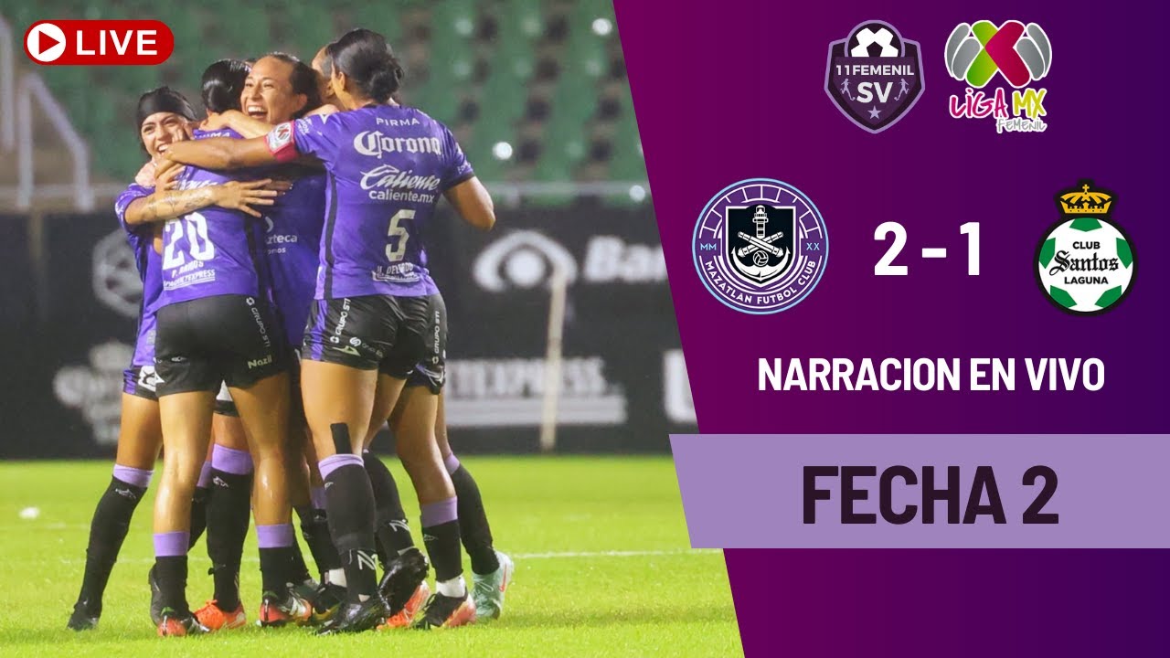 Mazatl&aacute;n FC 2-1 Club Santos Laguna ⚽ Liga MX Femenil - Fecha 2 Clausura 2026