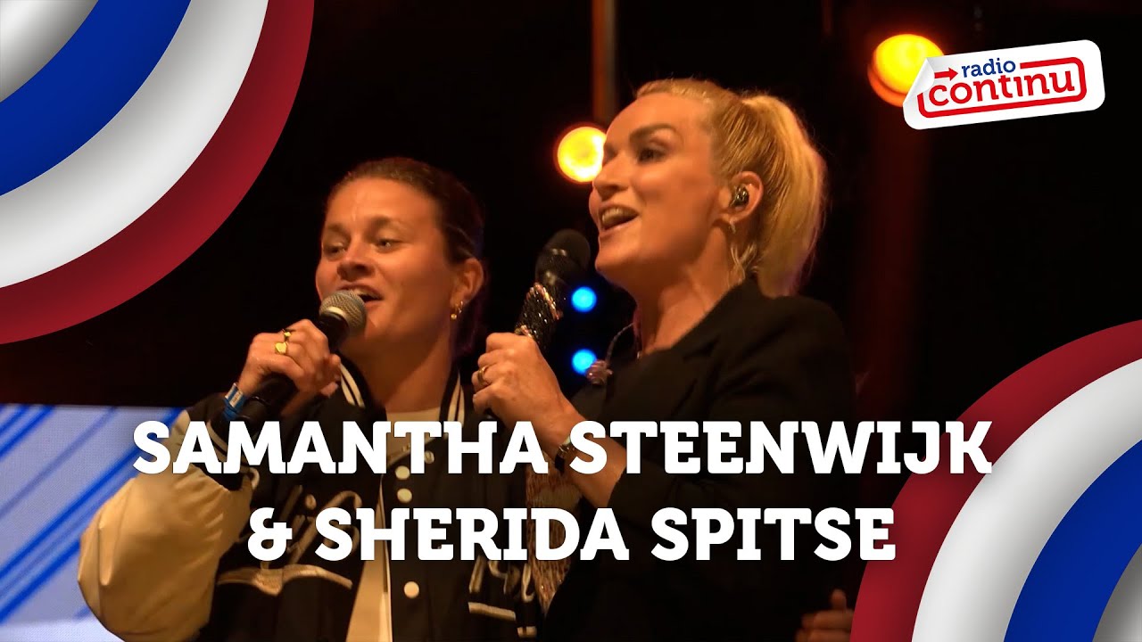 Samantha Steenwijk & Sherida Spitse - Wij zijn Nederland [RADIO CONTINU ON TOUR]