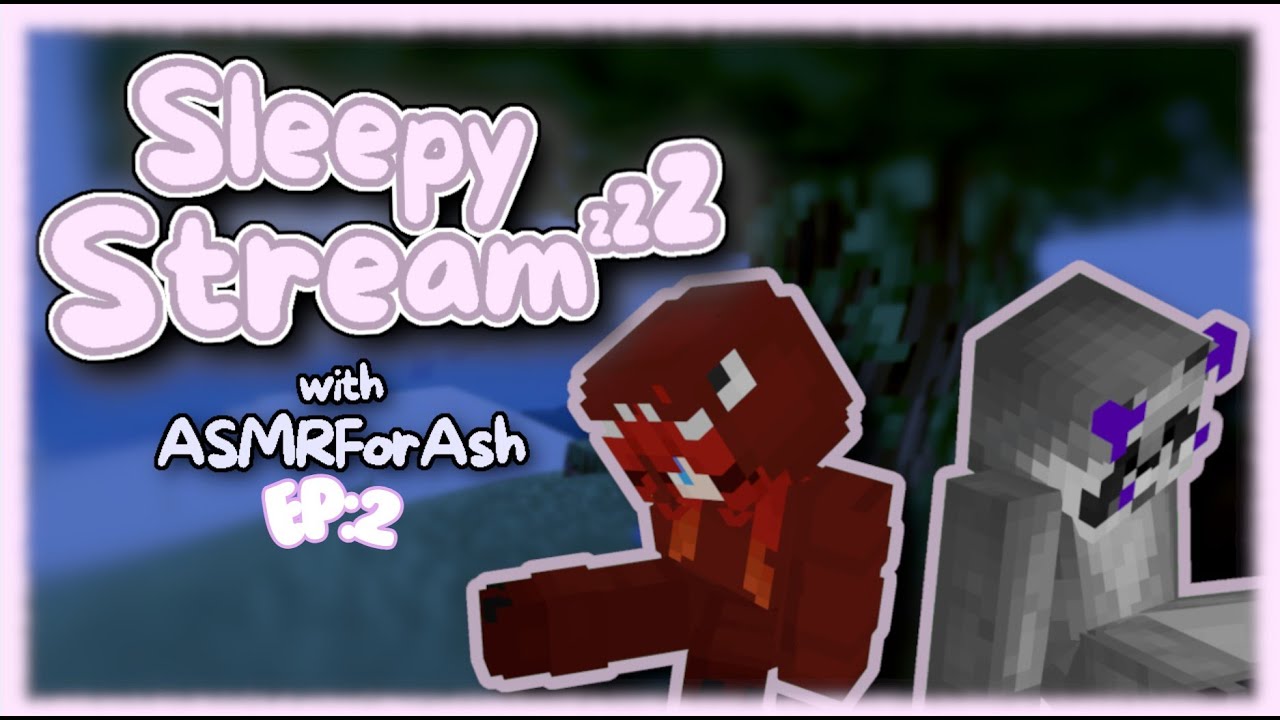 Minecraft Sleepy Stream Part 2