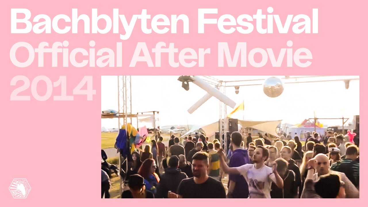 BACHBLYTEN® FESTIVAL 2014 🚩 Official After Movie