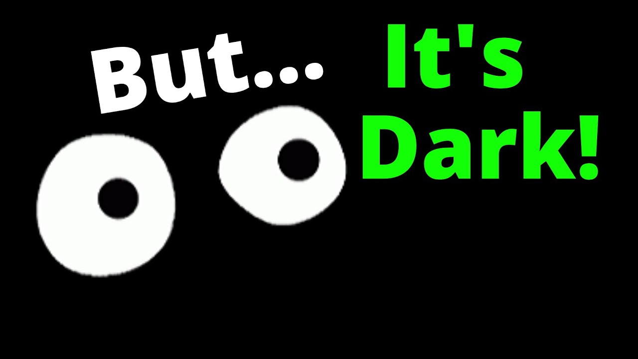 Tales From Tech Support - It's dark!