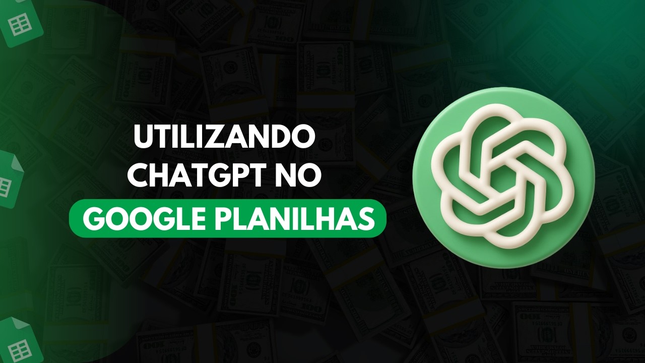 Como usar ChatGPT no Google Planilhas (automatize TUDO!)
