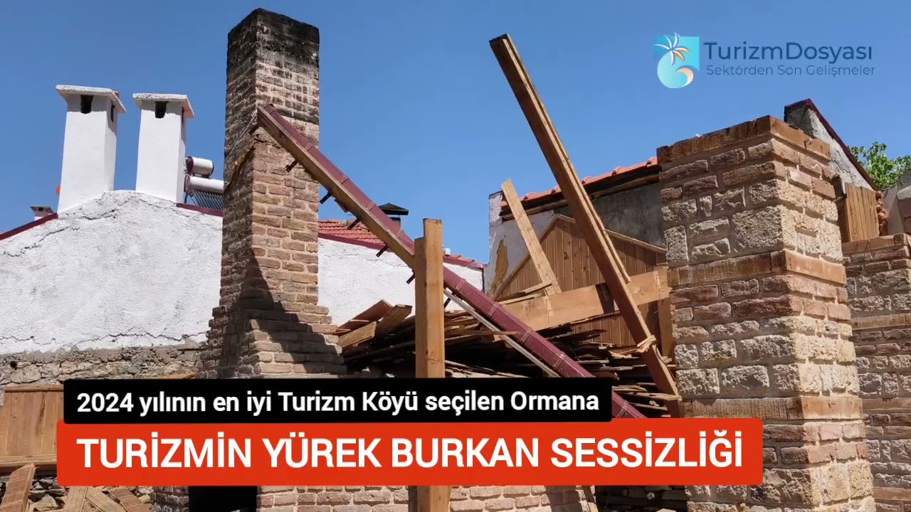 “ORMANA’DA TURİZMİN YÜREK BURKAN SESSİZLİĞİ”