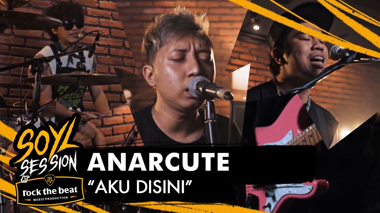 ANARCUTE  - AKU DISINI LIVE AT SOYL SESSION AT ROCK THE BEAT MUSIC STUDIO