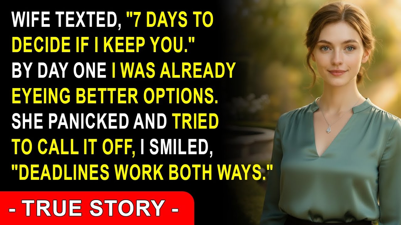 She Gave Me Seven Days, Decide If I Keep You. On Day One I Was Already Looking Elsewhere