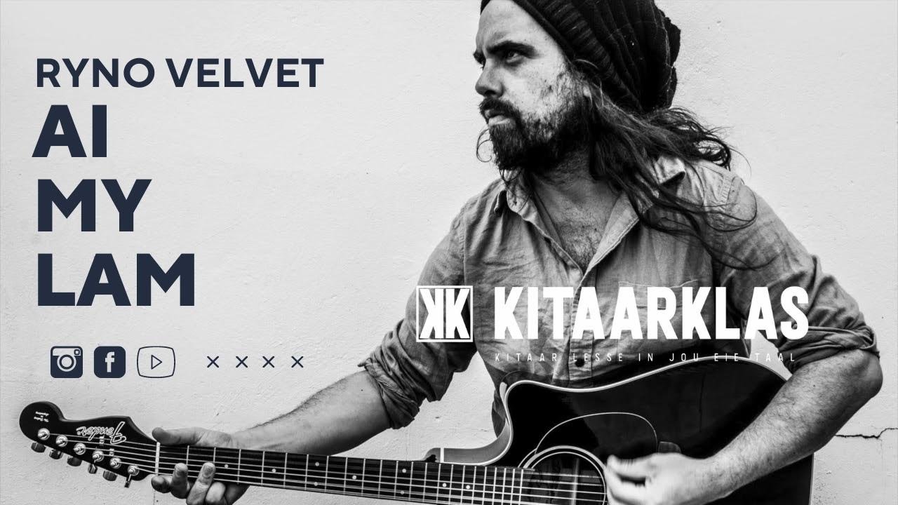 Ai My Lam | Ryno Velvet| Saam Speel Songs | Kitaar Lesse | Kitaar Klas