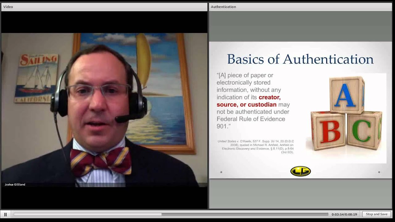 Authentication & The Rules of Evidence