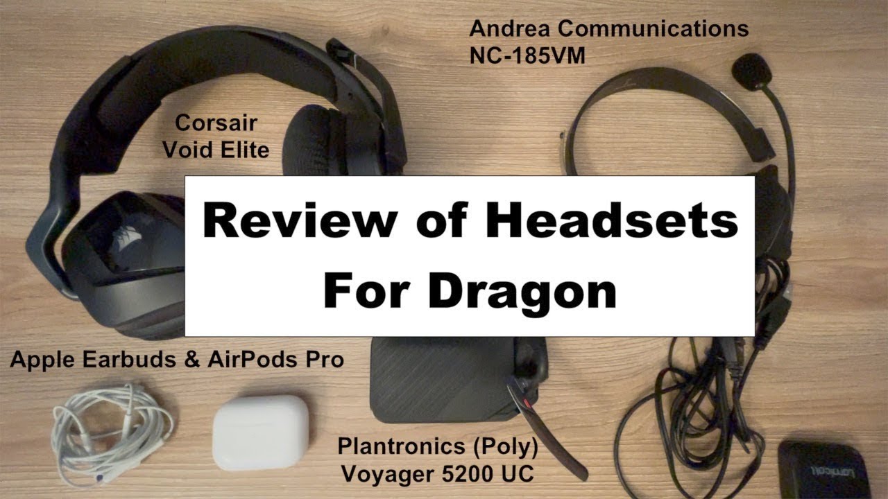 Best Headsets For Dragon - Customer Review of Corsair, Plantronics/Poly, & Andrea Communications
