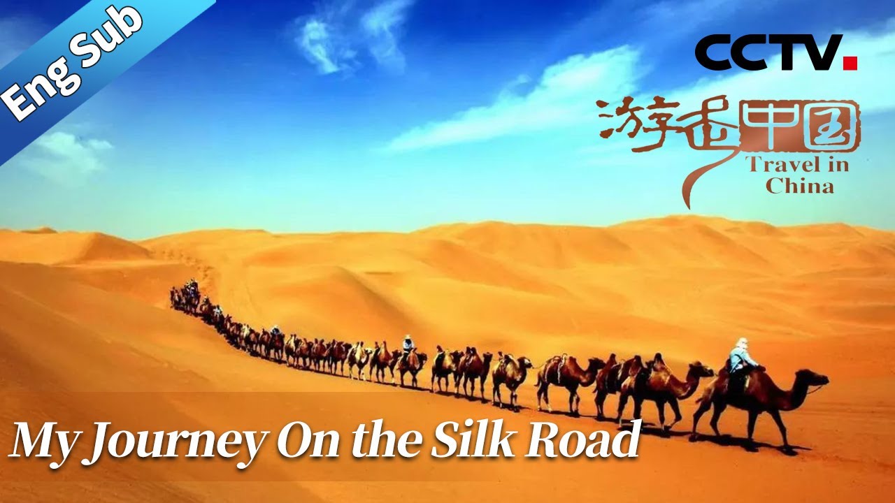 【ENG SUB】Travel in China EP1 My Journey On the Silk Road【CCTV纪录】