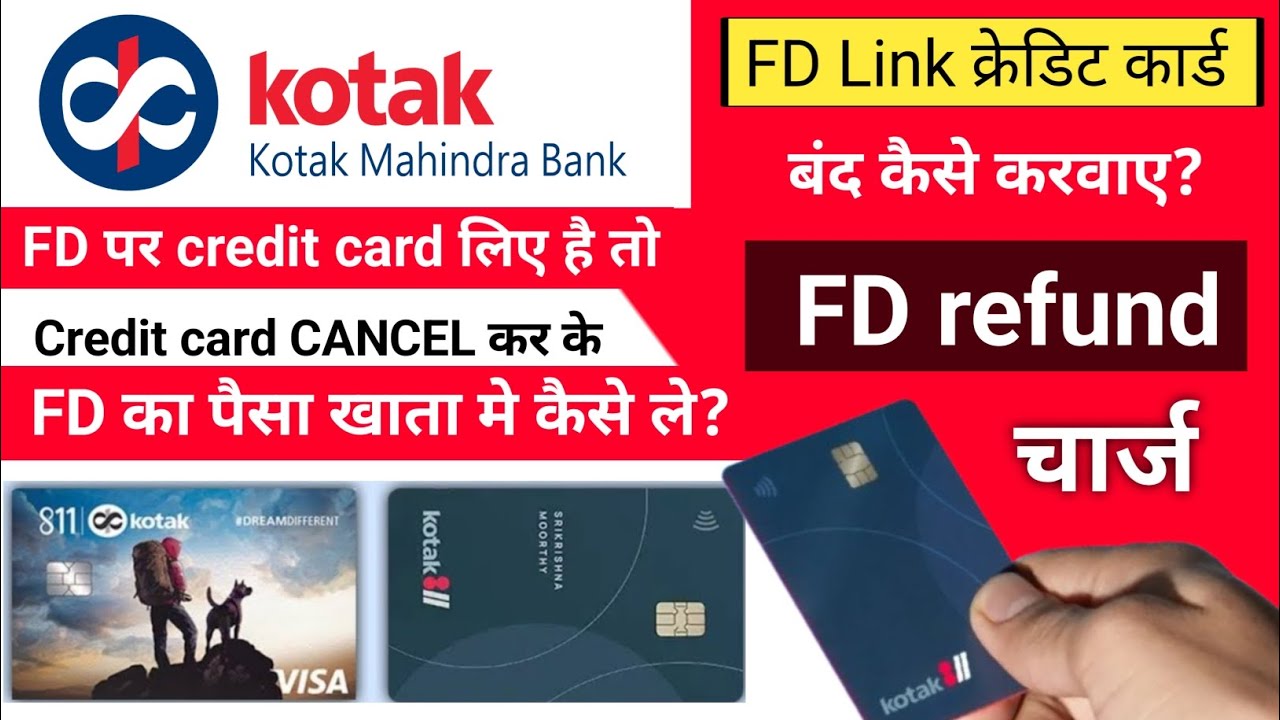 how to close fd credit card kotak bank | How to cancel kotak secured creditcard to Withdrwal FD 2026