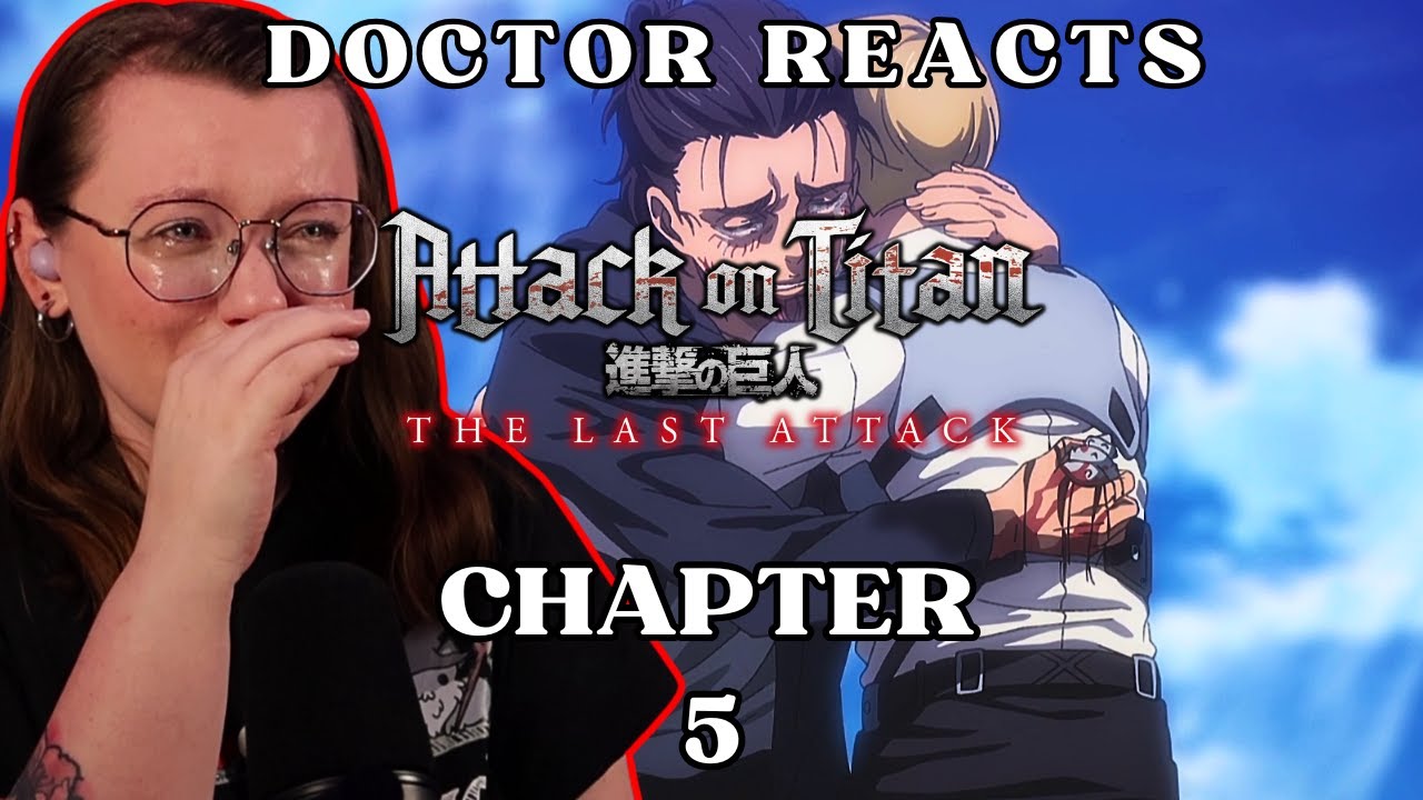 Dr of Literature's FIRST REACT to Attack on Titan FINALE: The Last Attack | Chapter 5
