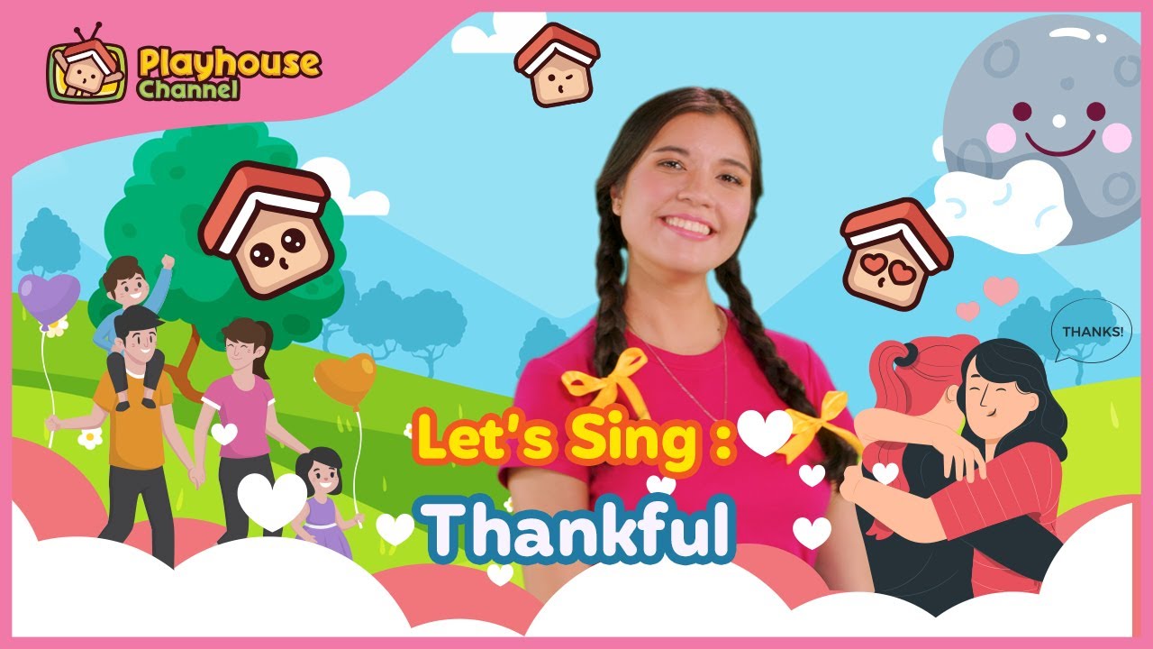 Thankful Song | Song for Kids | Kids Song | Playhouse Channel Song