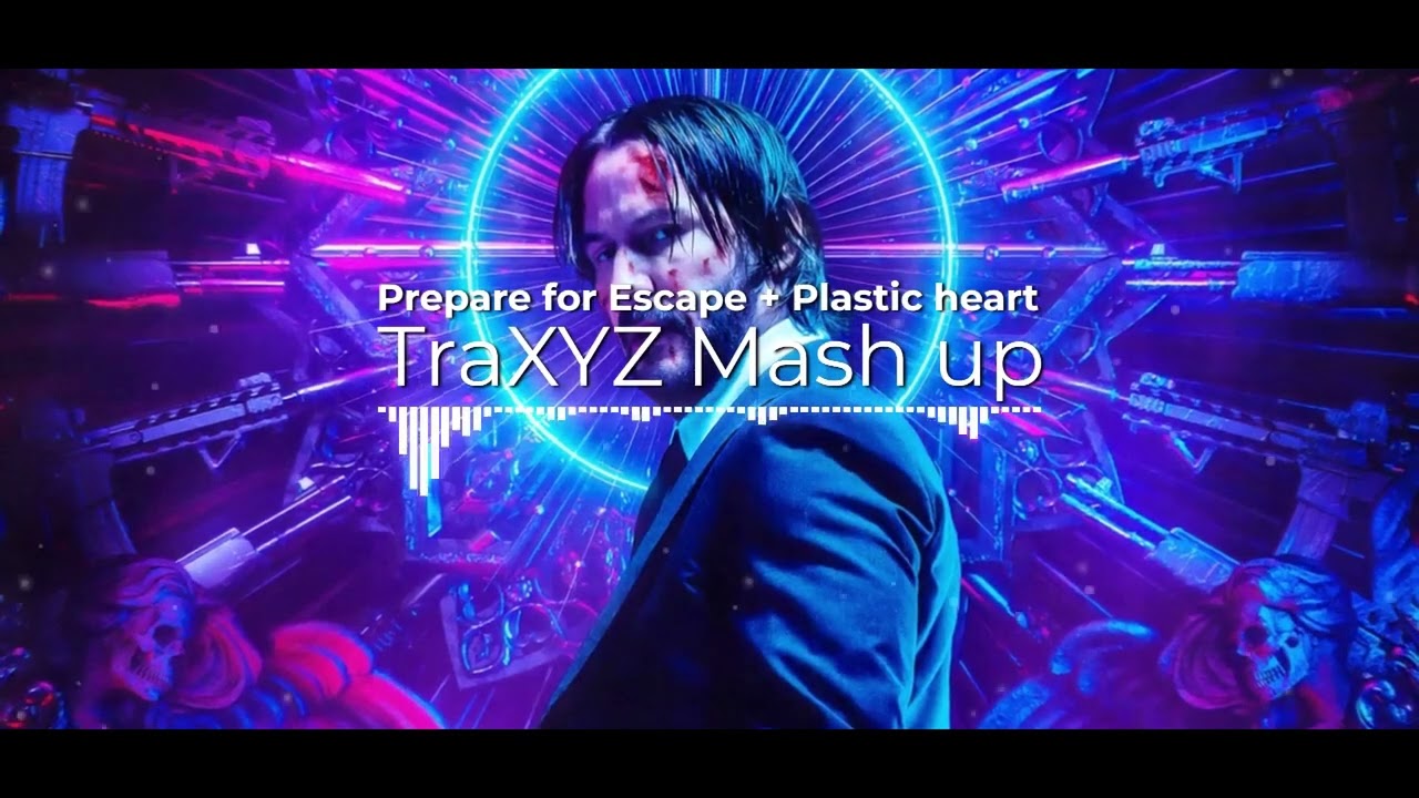 Prepare for Escape / Plastic heart [ Mashup / Remix ] | TraXYZ