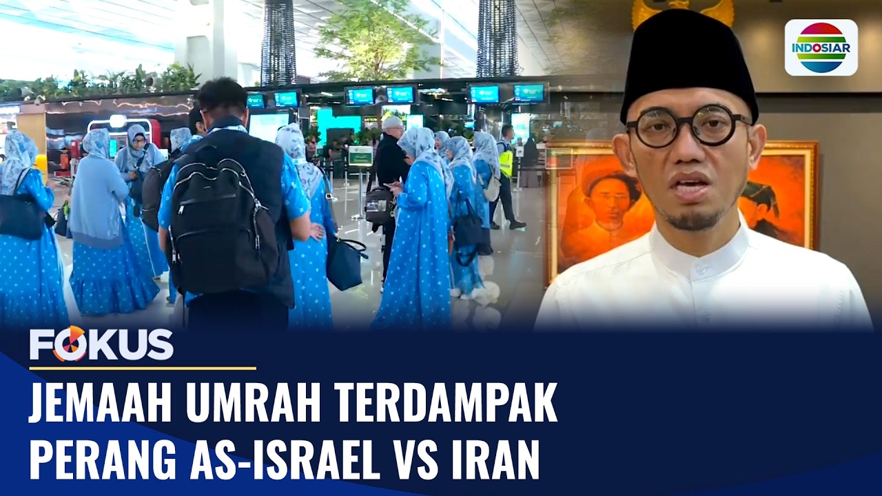 AS-Israel & Iran Saling Serang, Jemaah Umrah Indonesia Kena Getah | Fokus