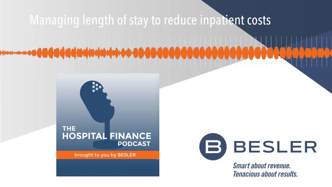 Managing length of stay to reduce inpatient costs
