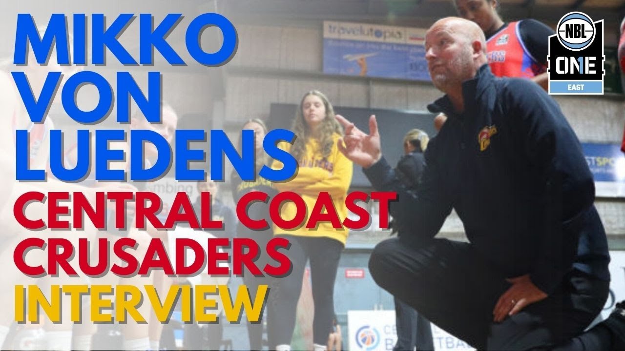 Central Coast Crusaders NBL1 Coach Mikko Von Lueders