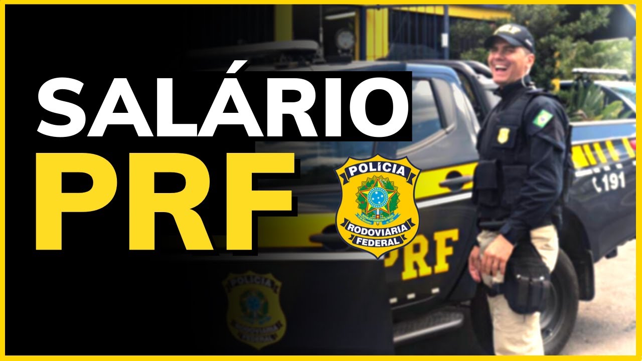 QUANTO GANHA UM PRF? SALÁRIO DA POLÍCIA RODOVIÁRIA FEDERAL