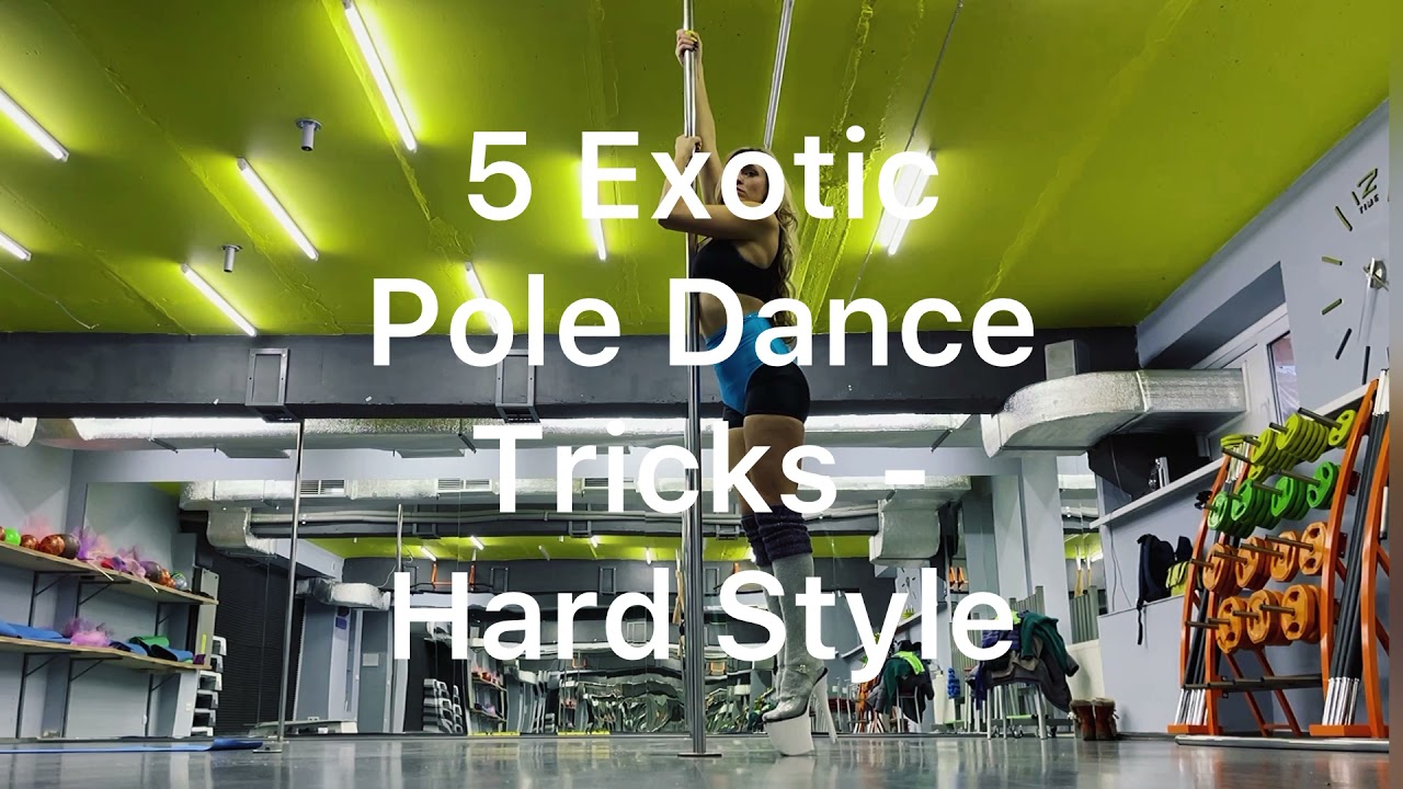 Tutorial - 5 Exotic Pole Dance Tricks Hard Style