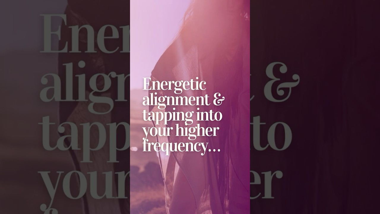 Energetic alignment and tapping into the frequency of your higher self as a woman in business