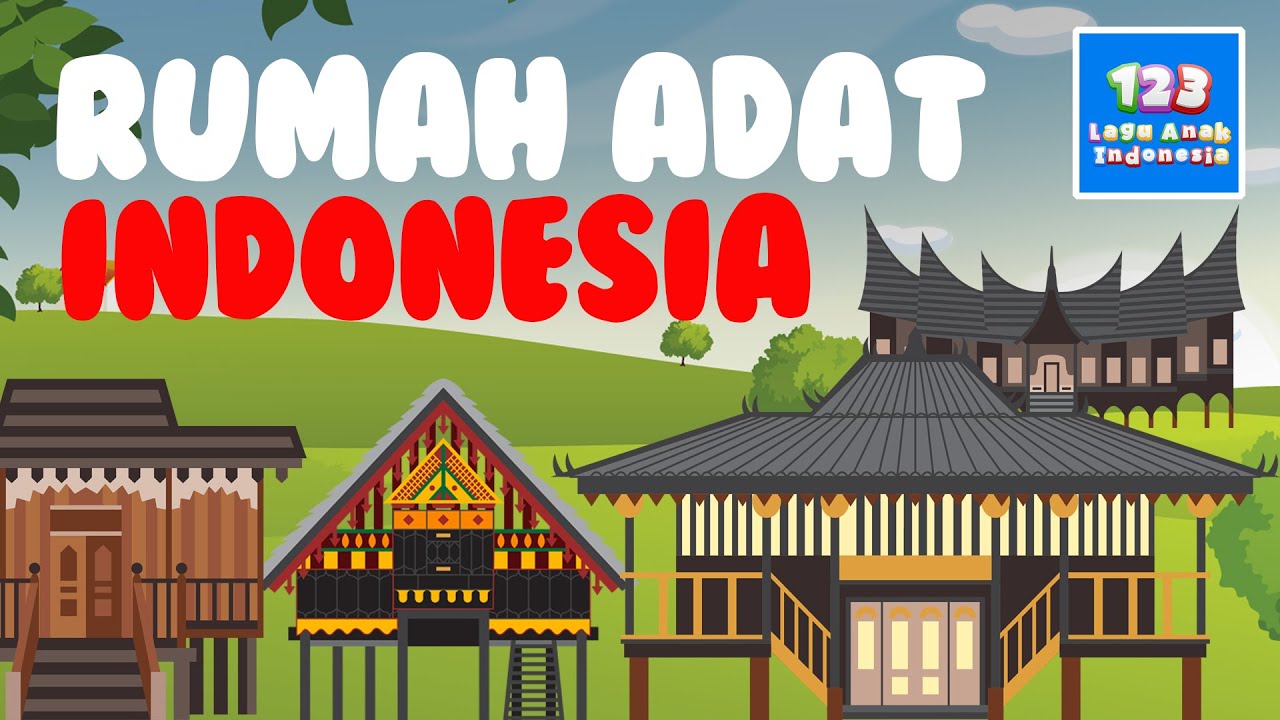 Mengenal Rumah Adat di Indonesia