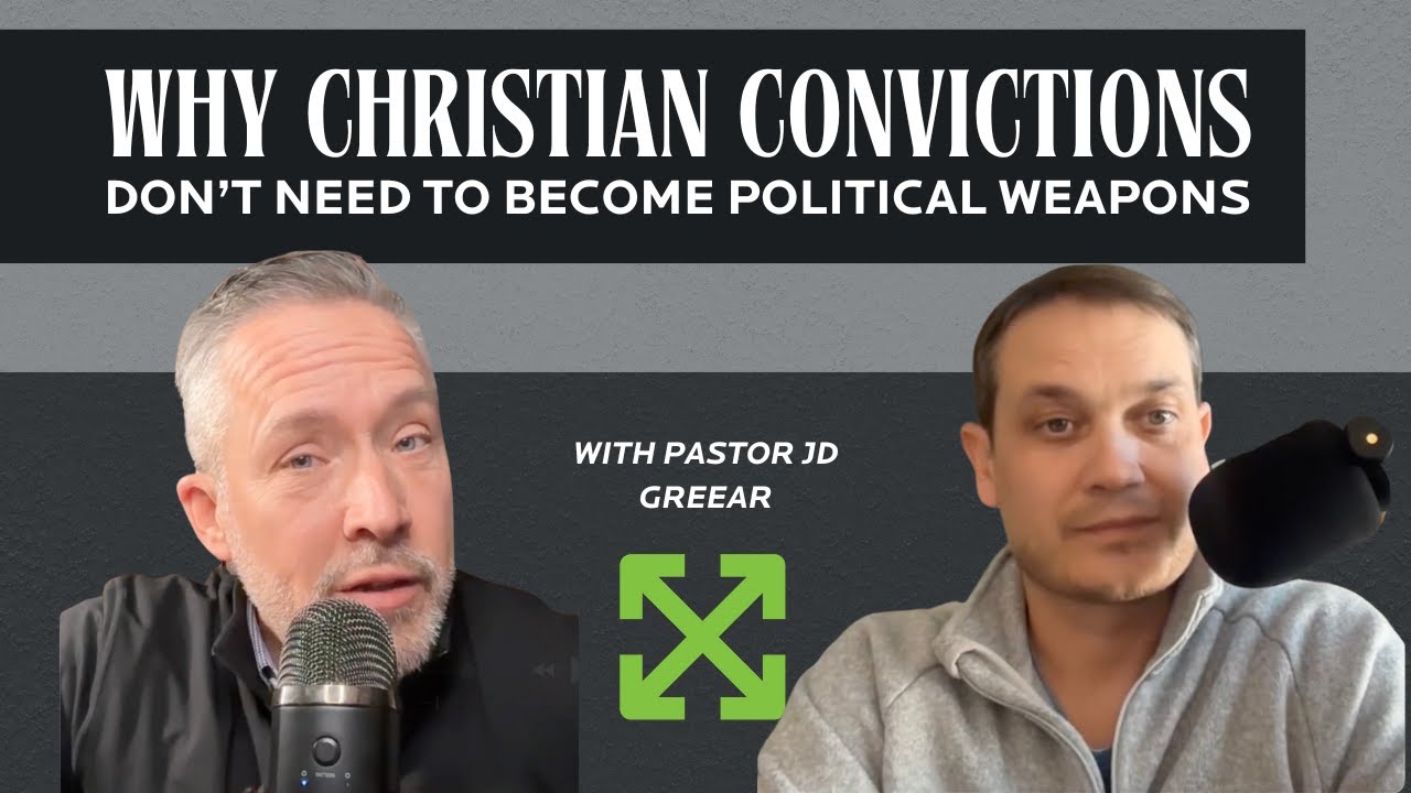 Why Christian Convictions Don’t Need to Become Political Weapons with JD Greear