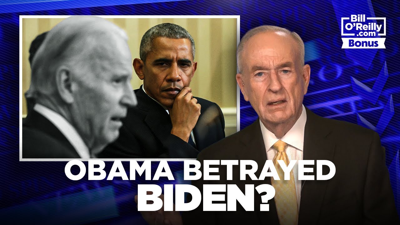 Did Barack Obama 'Knife' Joe Biden?  Bill O'Reilly on Democrat Infighting and Cognitive Decline