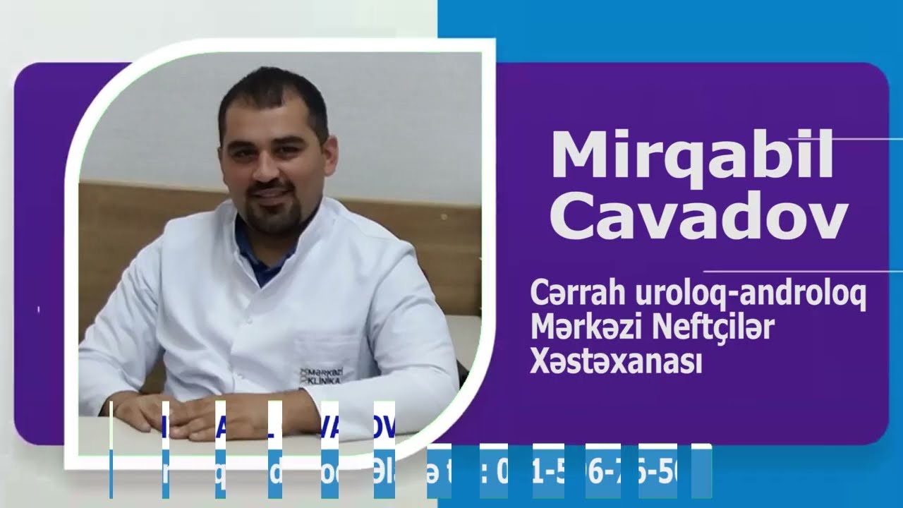 MİRQABİL CAVADOV CƏRRAH UROLOQ-ANDROLOQ. OPR.DR. AVTOBİOQRAFİK VİDEO. WIKIMED.AZ TEQDIM EDIR