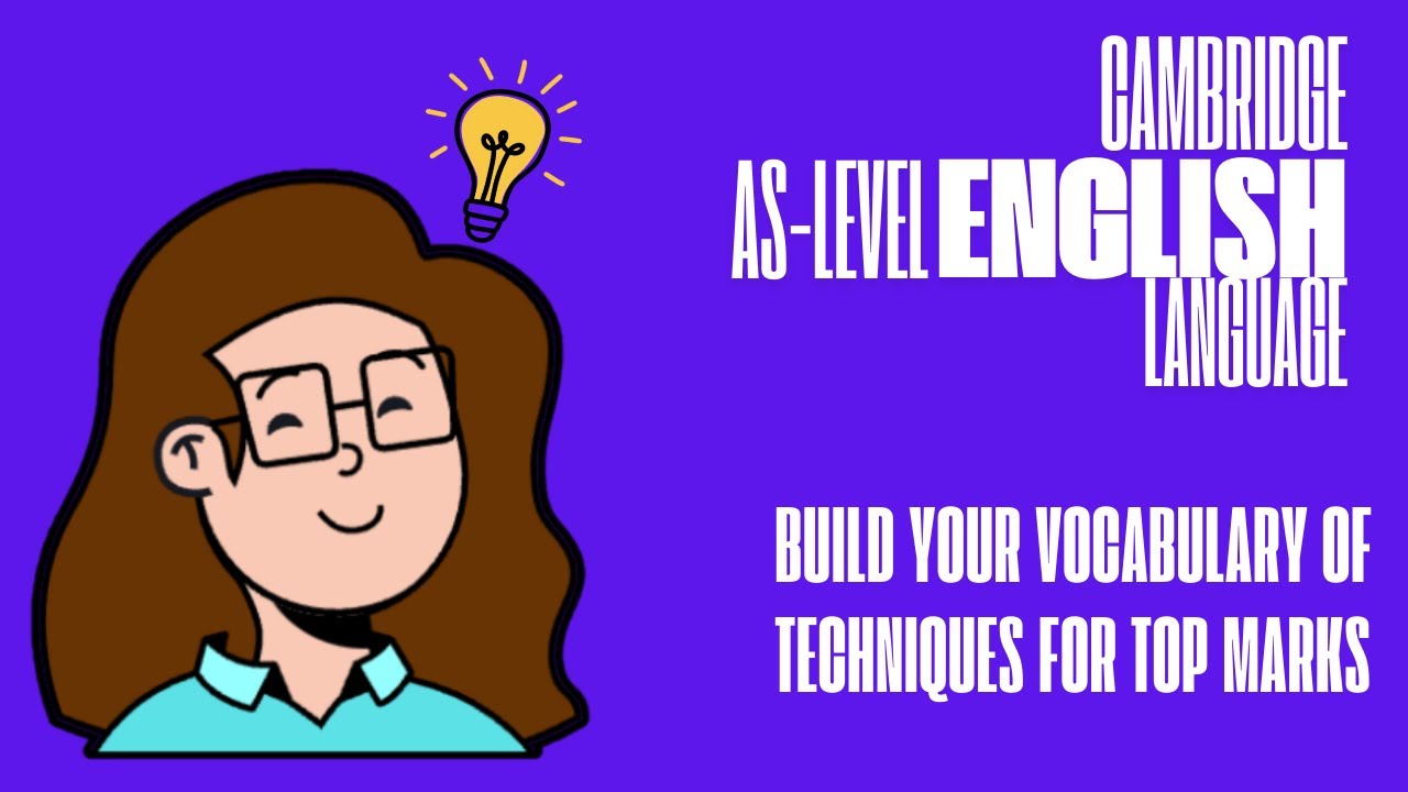 Build Your Vocabulary of Language Techniques and Analysis | AS Level English Language Tips