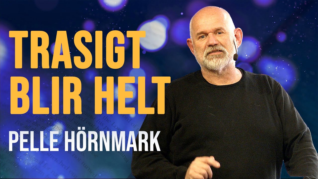 Trasigt blir helt - Pelle Hörnmark | Filadelfia Bibel