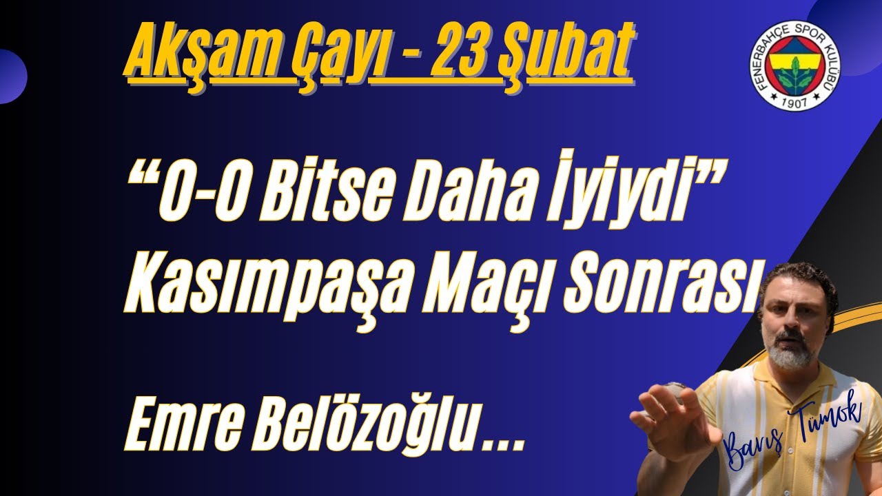 FENERBAHÇE Kasımpaşa - 