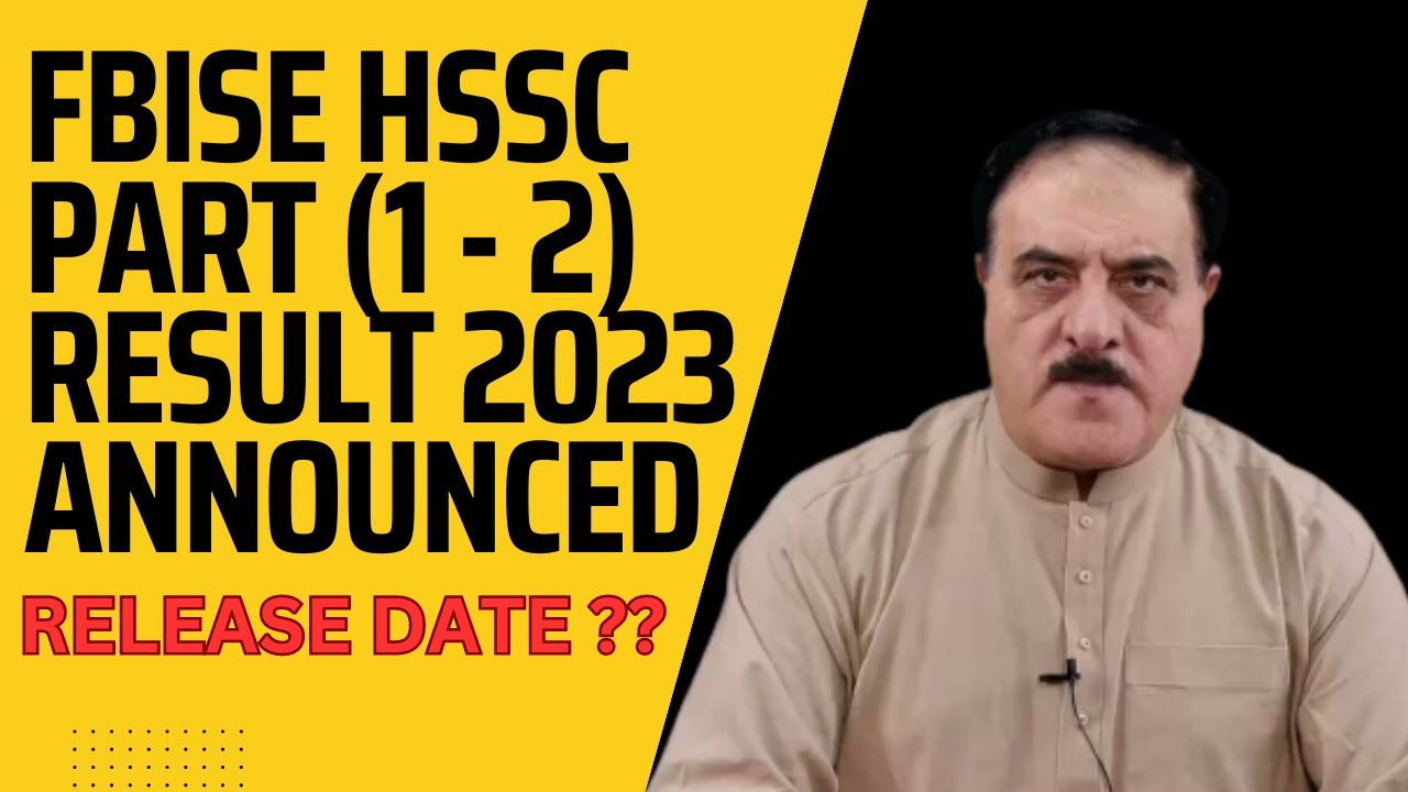 FBISE HSSC PART (1 - 2) Result 2023 || Date CLASS 12 RESULT 2023  Result announced by@FBISEOfficial