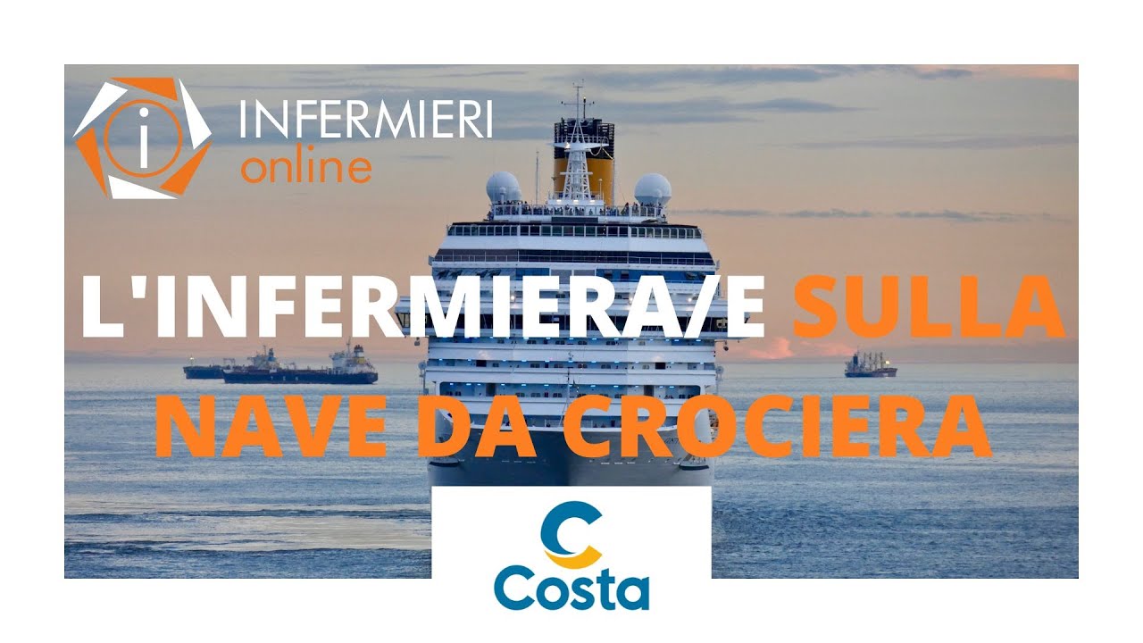 L'INFERMIERA/E SULLA NAVE DA CROCIERA | INFERMIERI Online con @Costa Crociere Careers