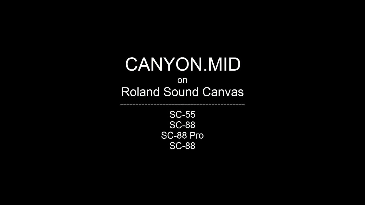 CANYON.MID on Roland SC-55/SC-88/SC-88 Pro/SC-8820