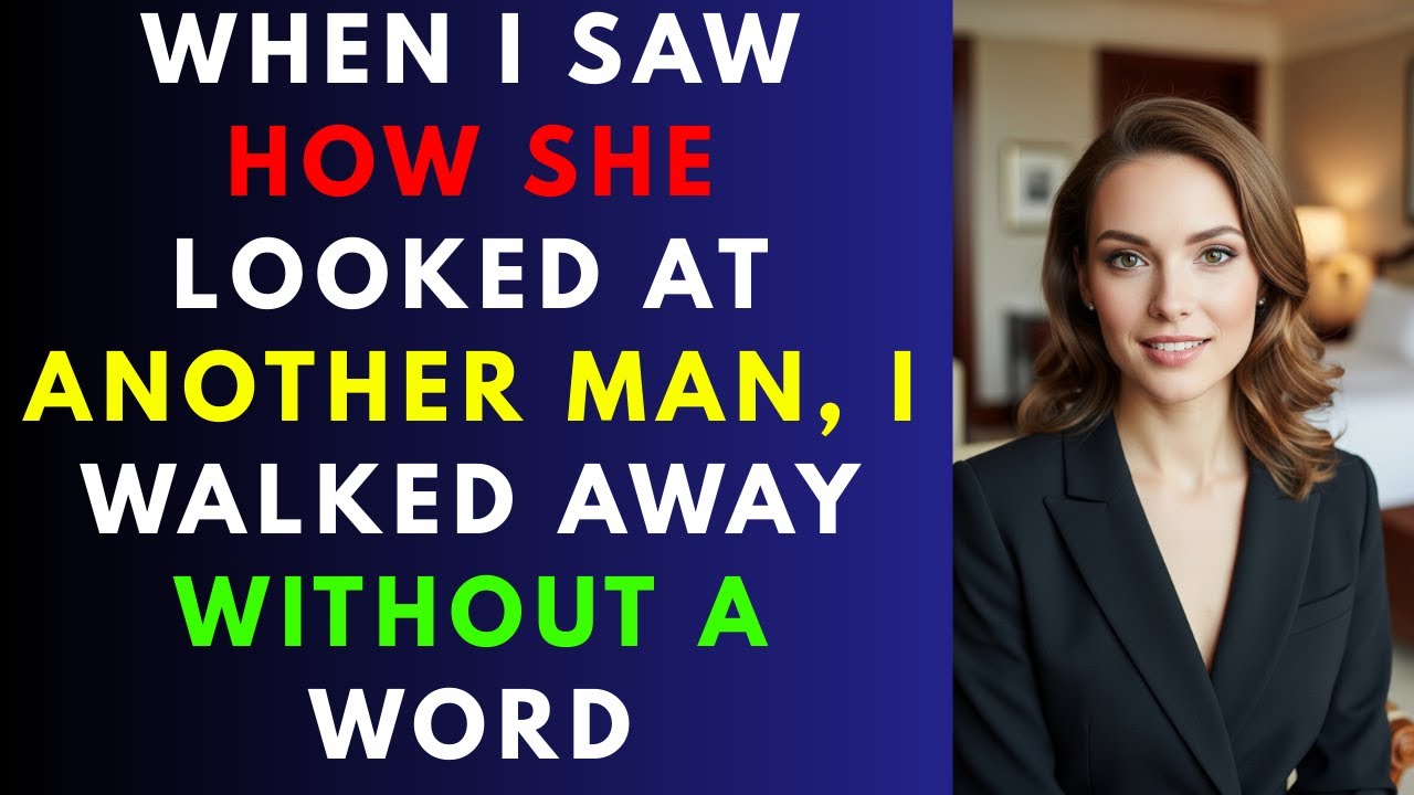 When I Saw How She Looked at Another Man, I Walked Away Without a Word