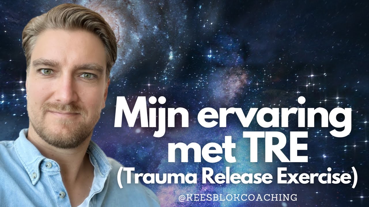 Mijn ervaring met TRE (Trauma Release Exercise)