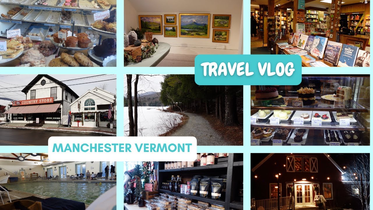 Manchester, Vermont Vlog- Things to Do in Winter, Where to Eat, The Best Bookstore Ever!