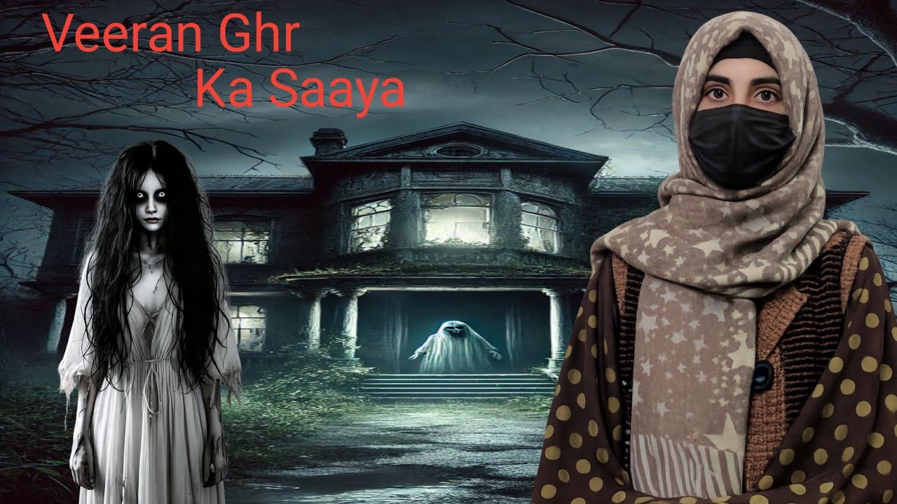 Veeran ghr ka saaya 🚫/Horror Story 😱